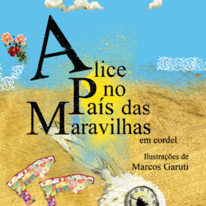 ALICE NO PAÍS DAS MARAVILHAS EM CORDEL