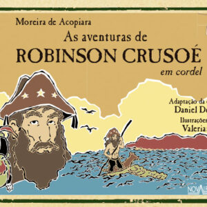 AVENTURAS DE ROBINSON CRUSOÉ EM CORDEL (AS)