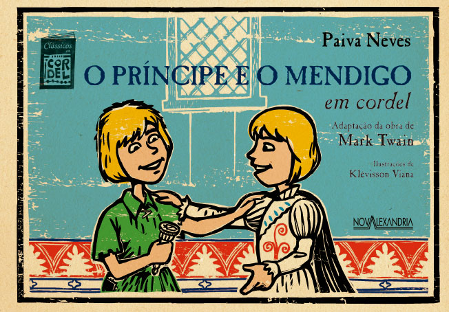 PRÍNCIPE E O MENDIGO EM CORDEL (O)