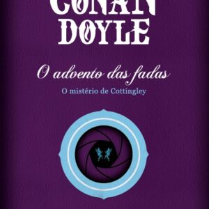 ADVENTO DAS FADAS (O) - O MISTÉRIO DE COTTINGLEY