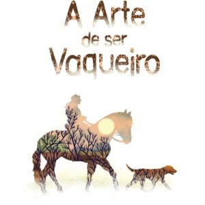 ARTE DE SER VAQUEIRO (A)