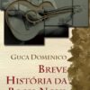 BREVE HISTÓRIA DA BOSSA NOVA