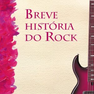 BREVE HISTÓRIA DO ROCK
