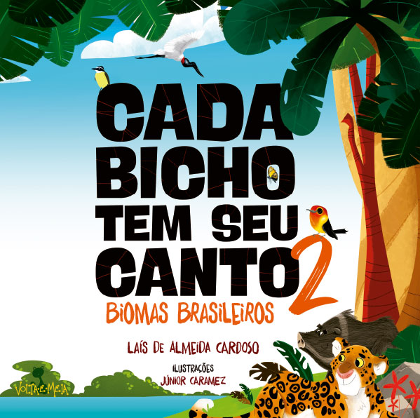CADA BICHO TEM SEU CANTO 2 - BIOMAS BRASILEIROS