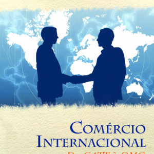 COMÉRCIO INTERNACIONAL - DO GATT À OMC