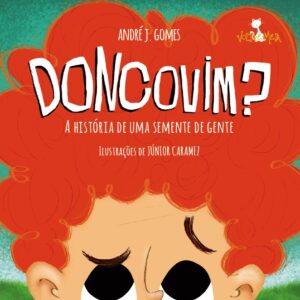 DONCOVIM? - A HISTÓRIA DE UMA SEMENTE DE GENTE