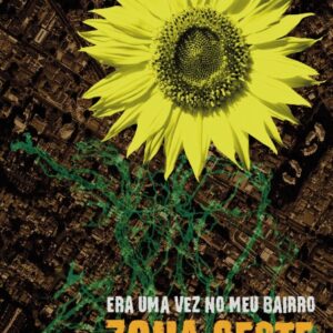 ERA UMA VEZ NO MEU BAIRRO - ZONA OESTE