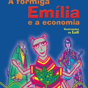 FORMIGA EMÍLIA E A ECONOMIA (A)