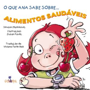 O QUE ANA SABE SOBRE ALIMENTOS SAUDÁVEIS