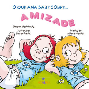 O QUE ANA SABE SOBRE AMIZADE