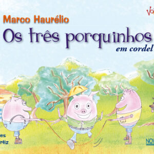 TRÊS PORQUINHOS EM CORDEL (OS)