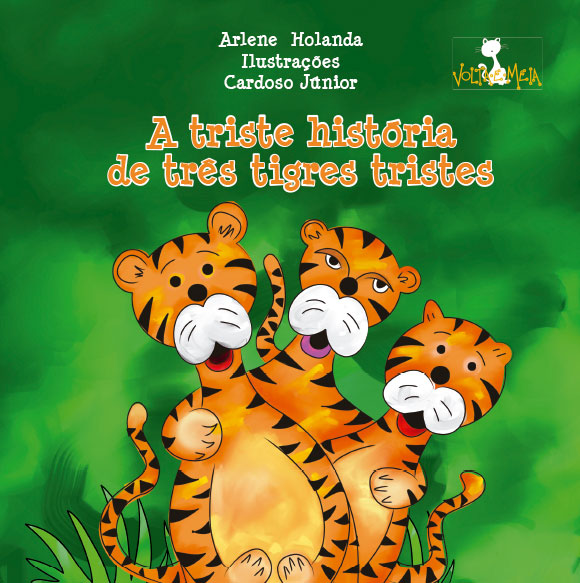 TRISTE HISTÓRIA DE TRÊS TIGRES TRISTES (A)