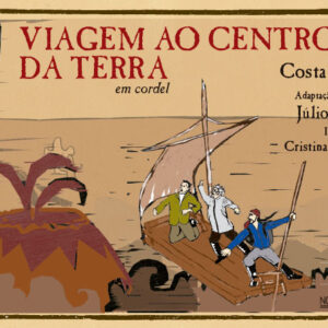 VIAGEM AO CENTRO DA TERRA EM CORDEL