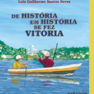 DE HISTÓRIA EM HISTÓRIA SE FEZ VITÓRIA