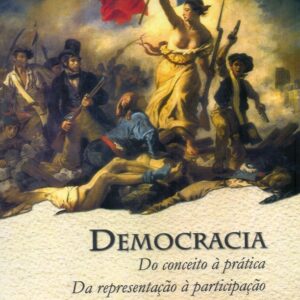 DEMOCRACIA: DO CONCEITO À PRÁTICA