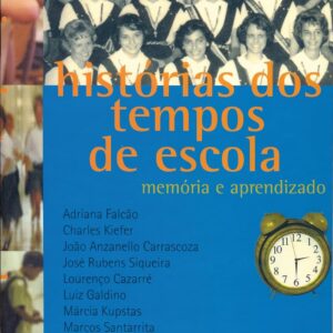 HISTÓRIAS DOS TEMPOS DE ESCOLA