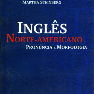 INGLÊS NORTE-AMERICANO - PRONÚNCIA E MORFOLOGIA