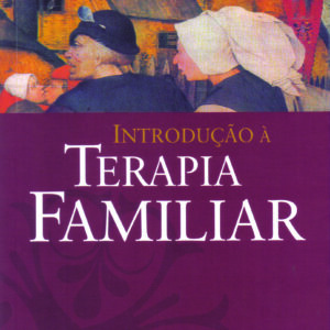 INTRODUÇÃO A TERAPÍA FAMÍLIAR