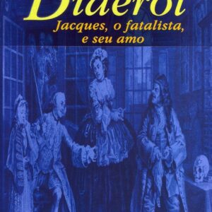 JACQUES, O FATALISTA E SEU AMO