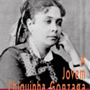 JOVEM CHIQUINHA GONZAGA (A)