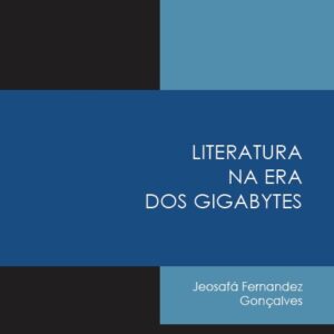 LITERATURA NA ERA DOS GIGABYTES