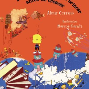 LUGARES INCRÍVEIS PARA BRINCAR ANTES DE CRESCER