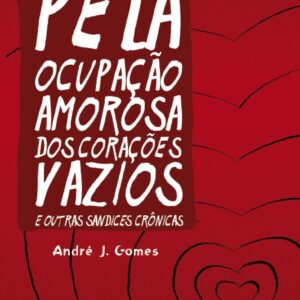 MANIFESTO PELA OCUPAÇÃO AMOROSA DOS CORAÇÕES VAZIOS
