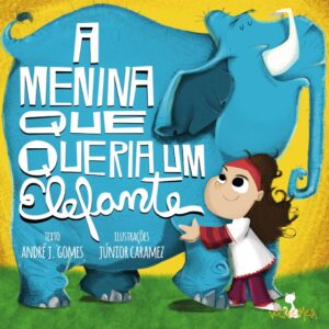 MENINA QUE QUERIA UM ELEFANTE (A)