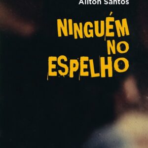 NINGUÉM NO ESPELHO