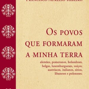POVOS QUE FORMARAM A MINHA TERRA - ALEMÃES, POLONESES