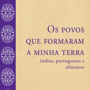 POVOS QUE FORMARAM A MINHA TERRA - ÍNDIOS
