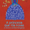 PRINCESA QUE RIA ROSAS (A)