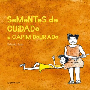 SEMENTES DE CUIDADO E CAPIM DOURADO