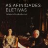 Afinidades eletivas, As
